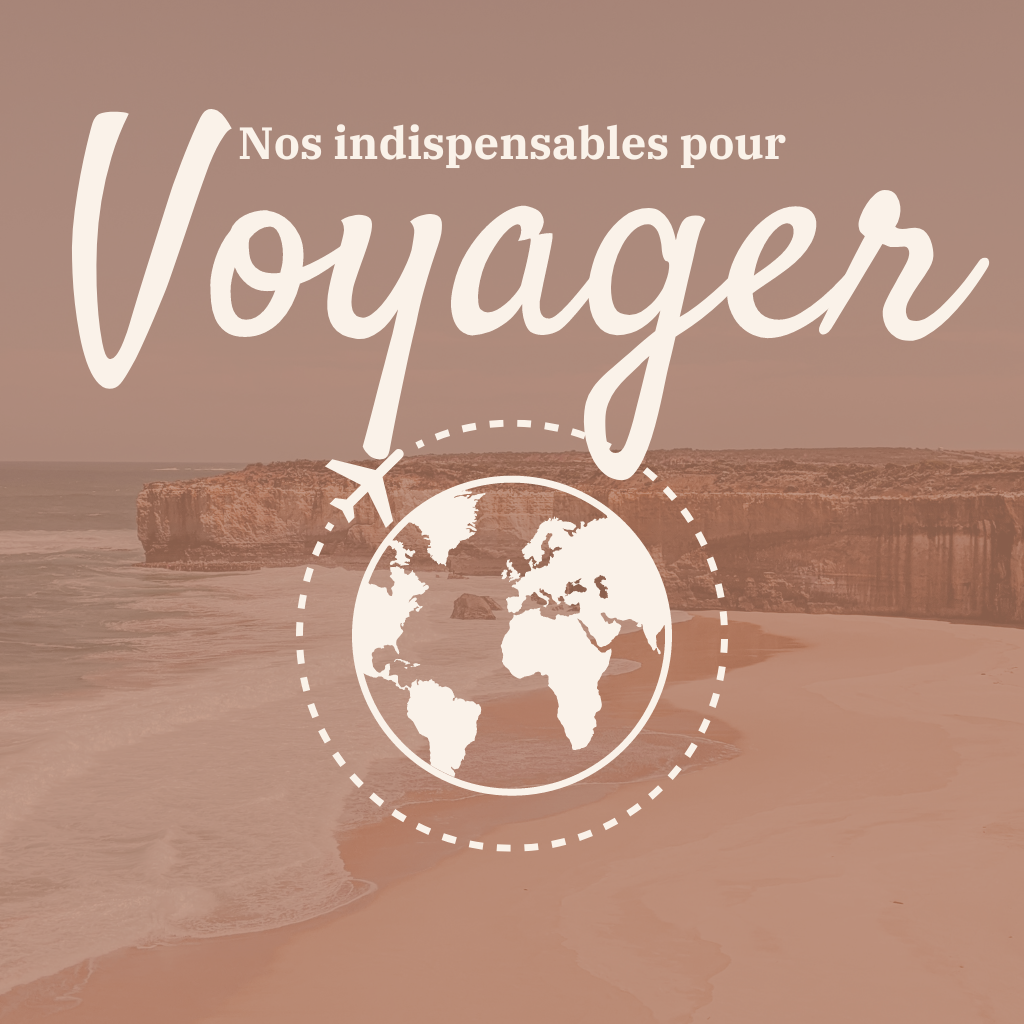 Nos indispensables pour voyager l'été - Chap Chap